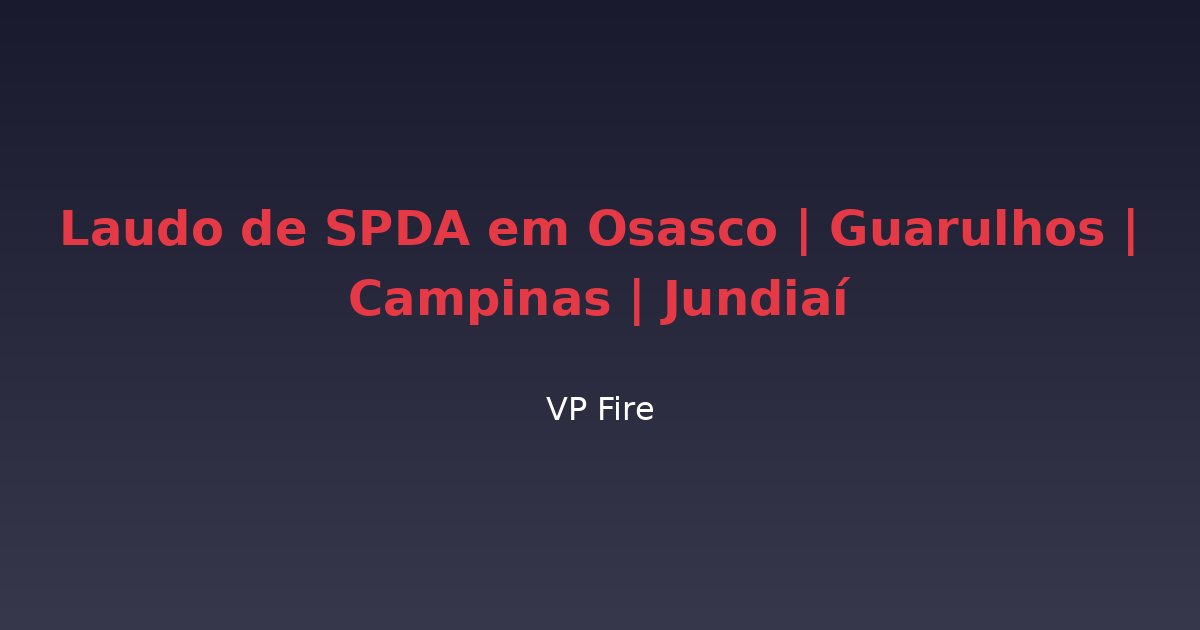 Laudo de SPDA em Osasco | Guarulhos | Campinas | Jundiaí - VP Fire Equipamentos de Combate a Incêndio