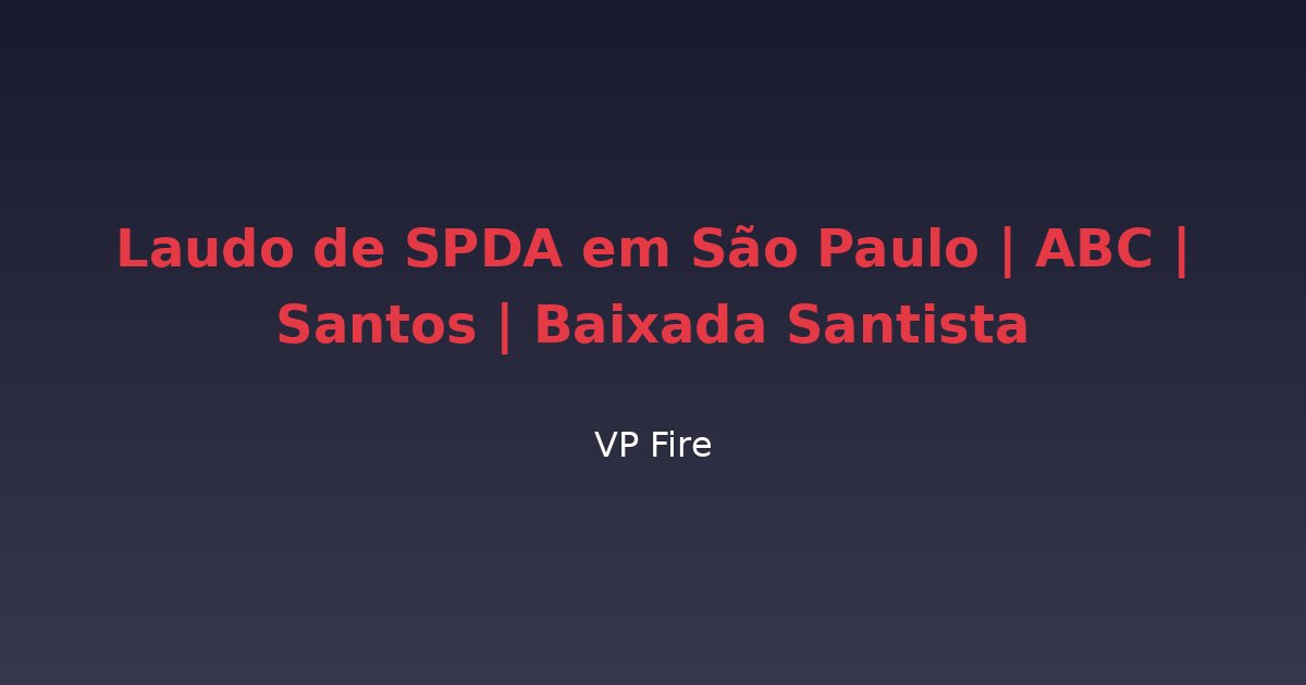 Laudo de SPDA em São Paulo | ABC | Santos | Baixada Santista - VP Fire Equipamentos de Combate a Incêndio