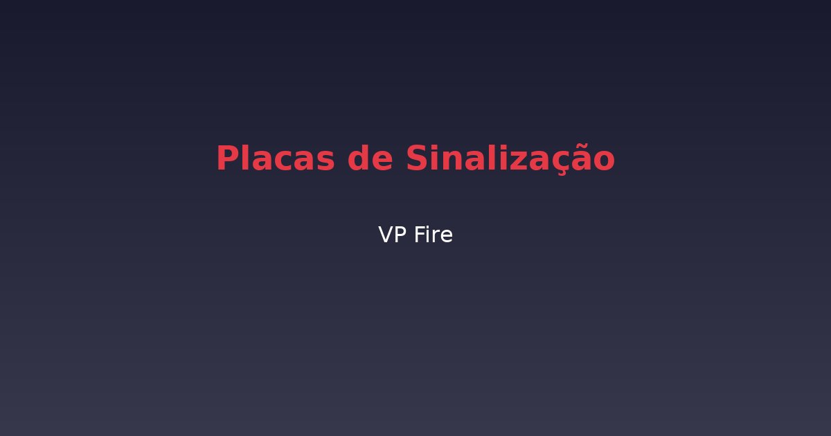 Placas de Sinalização - VP Fire Equipamentos de Combate a Incêndio