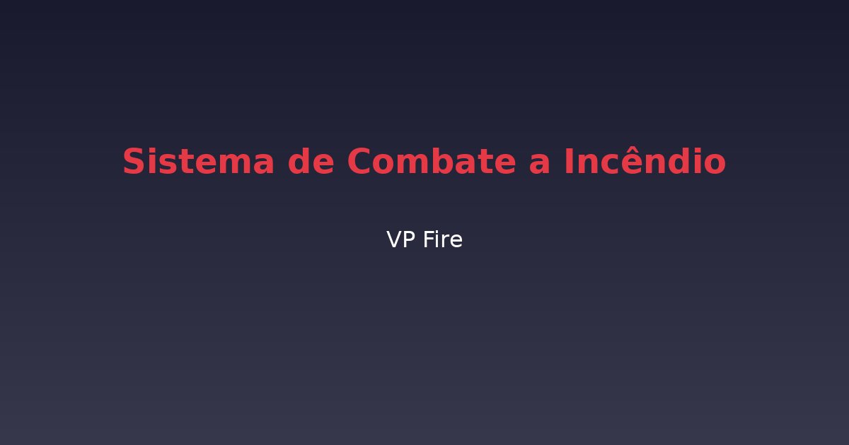 Sistema de Combate a Incêndio - VP Fire Equipamentos de Combate a Incêndio