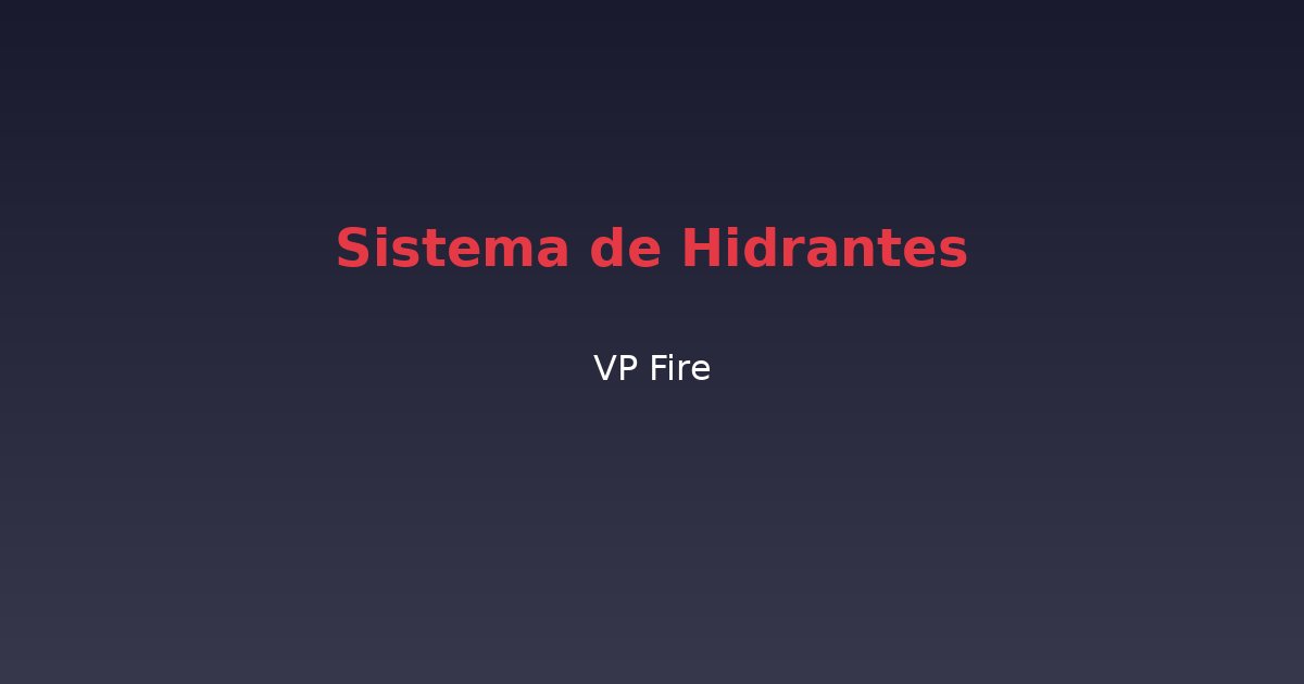 Sistema de Hidrantes - VP Fire Equipamentos de Combate a Incêndio