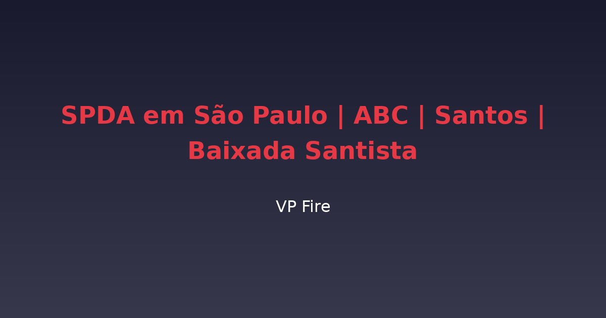 SPDA em São Paulo | ABC | Santos | Baixada Santista - VP Fire Equipamentos de Combate a Incêndio